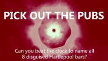 Pick out the pubs - can you beat the clock to name all 8 disguised Hartlepool bars?