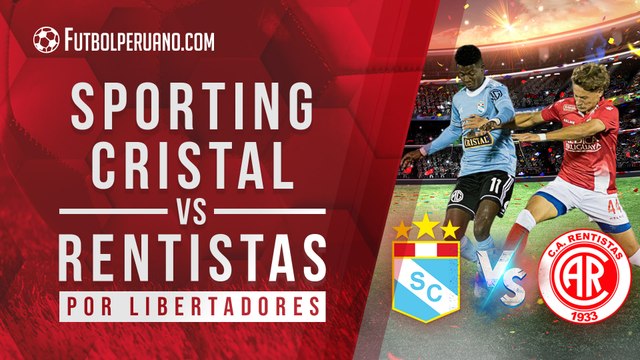 Sporting Cristal vs Rentistas por la Copa Conmebol Libertadores: día, hora y canal