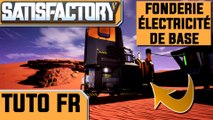 Satisfactory - Tuto Fonderie & Électricité de base - Tuto FR Fonderie Brûleur de biomasse - Satisfactory Optimisation FR Update 4 FR Gameplay FR