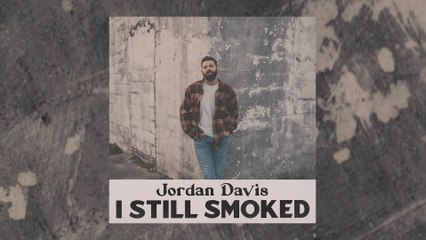 Jordan Davis - I Still Smoked