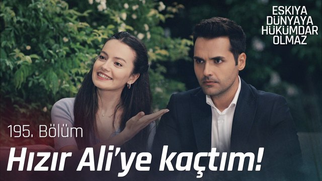 Didem, Hızır Ali'ye kaçtı - Eşkıya Dünyaya Hükümdar Olmaz 195. Bölüm