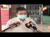 Dr CBK Mohanty On Covid-19 Preparedness In Odisha
