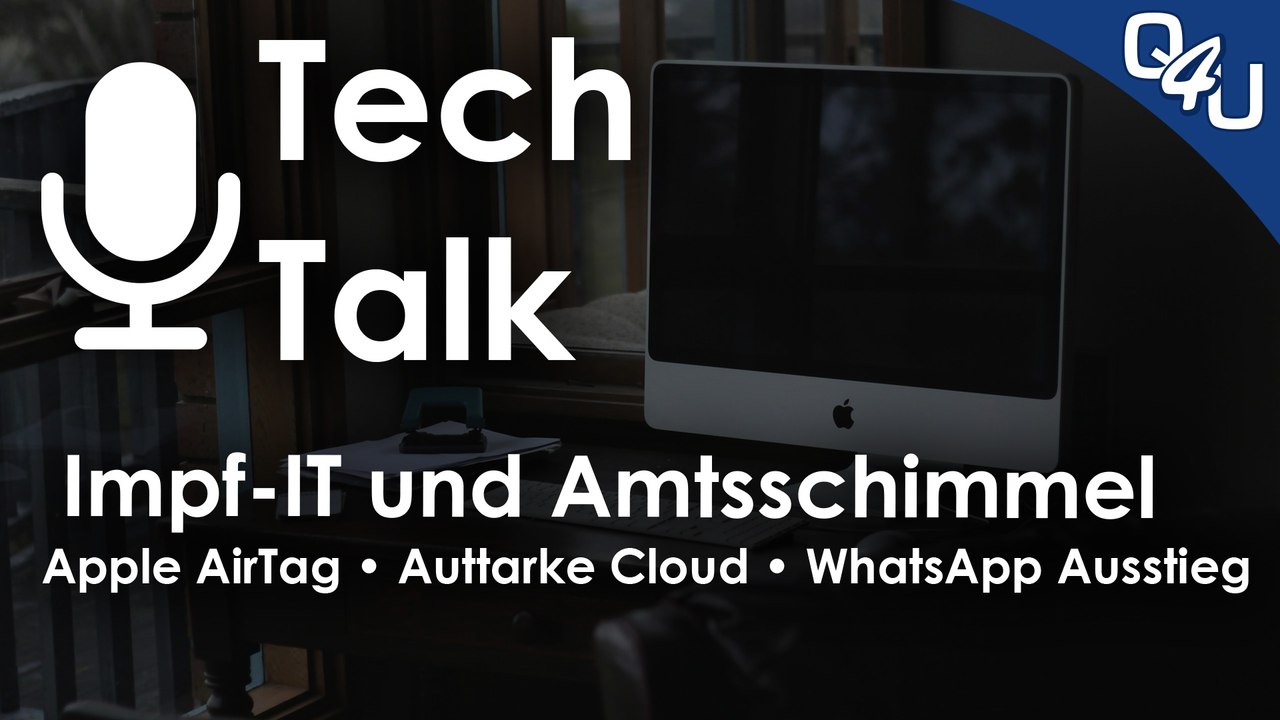 Impf-IT und Amtsschimmel, AirTag, Luca, GameStop, Discord, WhatsApp | QSO4YOU.com Tech Talk #39