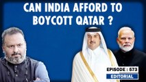 Editorial with Sujit Nair: Can India Afford To Boycott Qatar???| Qatar Airways
