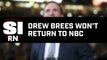 Drew Brees Will Not Return to NBC Sports for 2022 Season