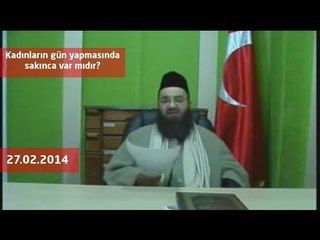 Cübbeli Ahmet Hoca - Kadınların gün yapmasında sakınca var mıdır?