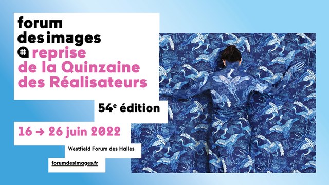 Reprise de la Quinzaine des Réalisateurs, du 16 au 26 juin 2022 - La bande annonce