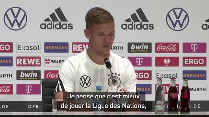 Allemagne - Kimmich : "C'est mieux de jouer la Ligue des Nations que des amicaux"