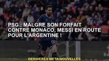 PSG : Malgré son forfait pour Monaco, Messi est en route pour l'Argentine !