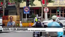 Informe desde Beijing: Shanghái ordena nuevos confinamientos por casos de Covid-19