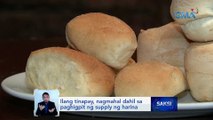 Ilang tinapay, nagmahal dahil sa paghigpit ng supply ng harina | Saksi