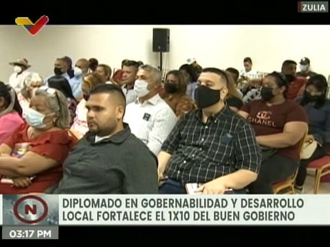 Diplomado en desarrollo local y gobernabilidad fortalece el 1x10 del Buen Gobierno en Zulia