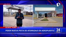 Hasta el 15 de junio: pista de aterrizaje en Juliaca seguirá cerrada por obras de mantenimiento
