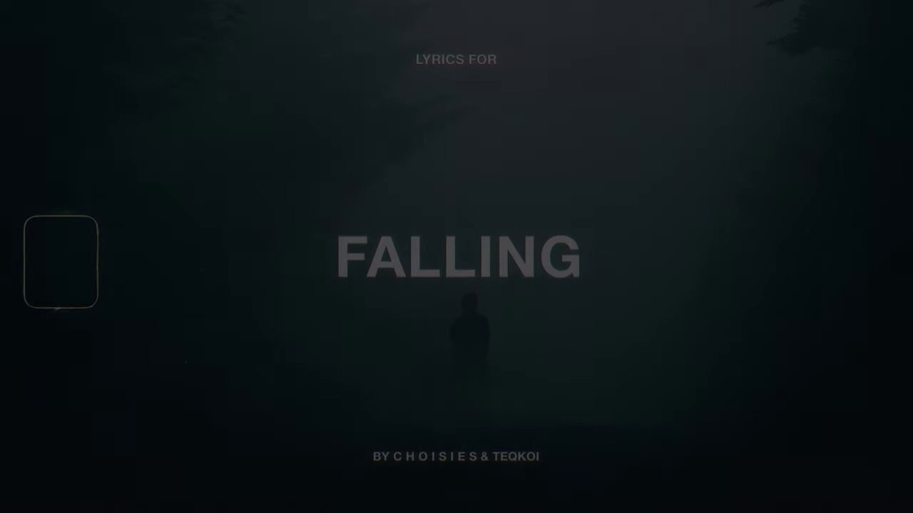C H O I S I E S & Teqkoi - Falling (Lyrics) ft. Bobby Someone