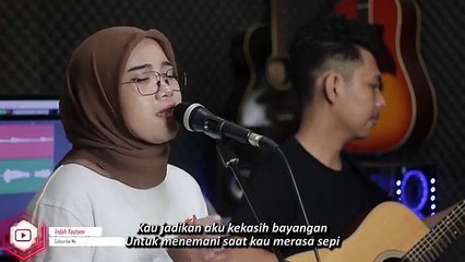 KEKASIH BAYANGAN  CAKRA KHAN LIVE COVER INDAH YASTAMI