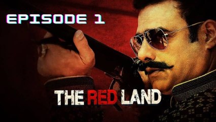 The Red Land | Episode 1 | Flora Saini, Govind Namdev | New Hindi Web Series