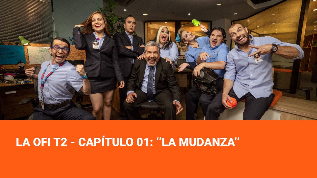 La Ofi T2 - Capítulo 01:  ‘’La Mudanza’’