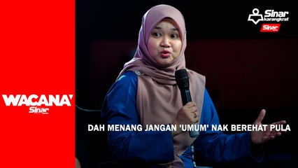Dah menang jangan 'umum' nak berehat pula