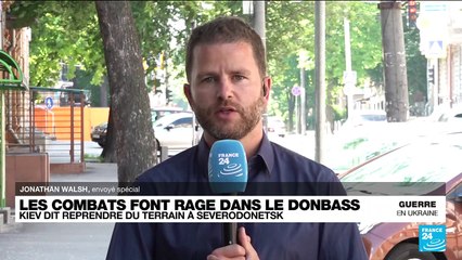Ukraine : "Les combats font rage dans le Donbass"