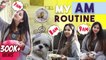 My 'AM' Routine  ft. Niveditha Gowda _ Morning Routine
