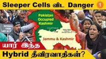 Pakistan காரணமா? | Kashmir-ல் Hybrid தீவிரவாதிகள் ஆட்டூழியம் | Kashmiri Pandits|#India