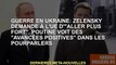 Guerre en Ukraine : Zelensky demande à l'UE de 