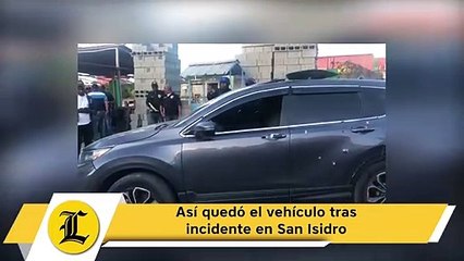 Así quedó el vehículo tras incidente en San Isidro