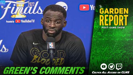 Garden Report REACTS to Draymond Green's Comments About Celtics