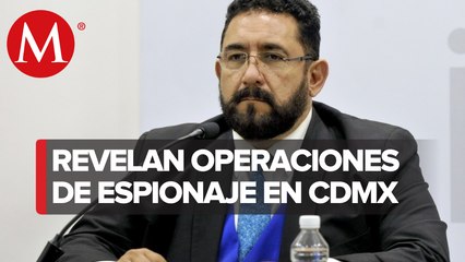 FGJ CdMx detalla 'modus operandi' de espionaje político en gobierno de Mancera