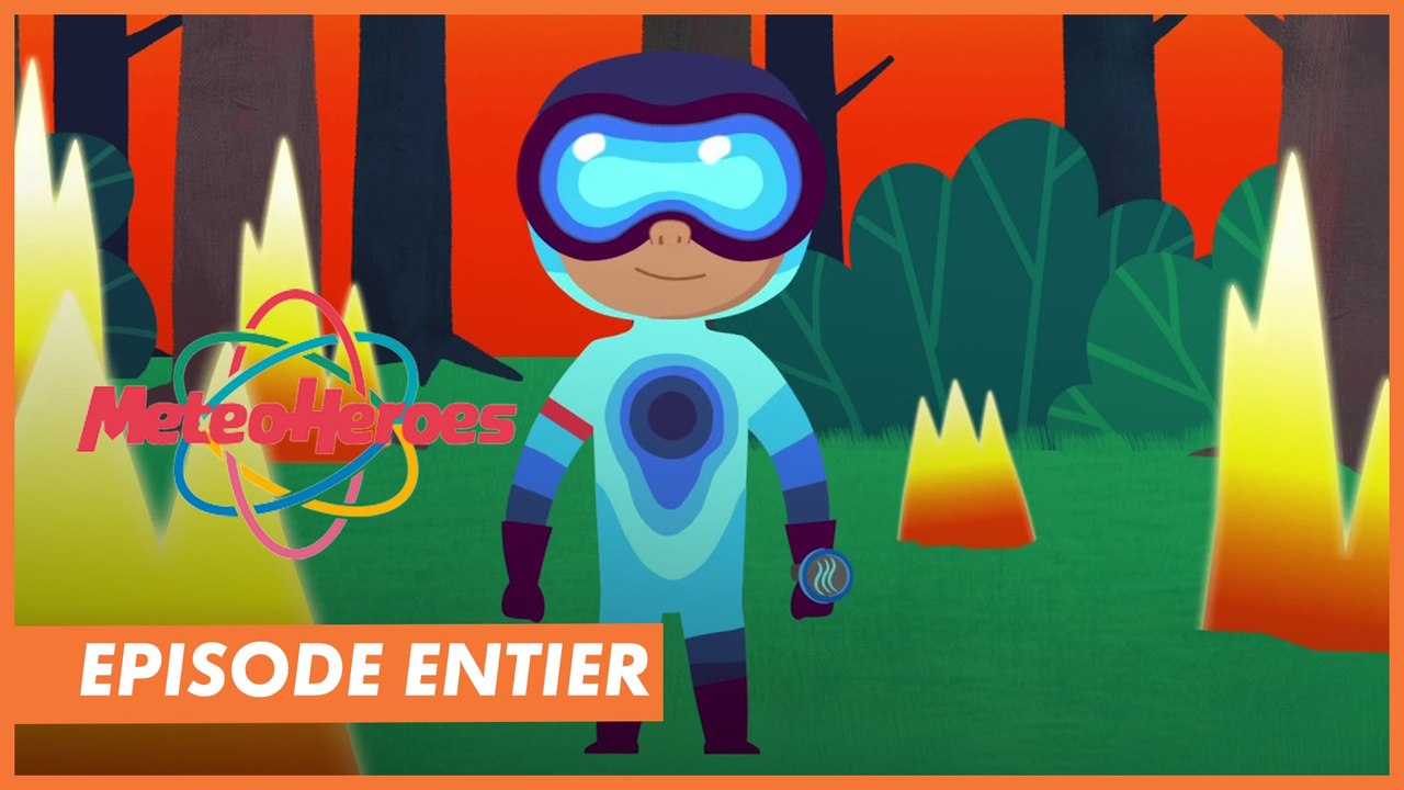 METEOHEROES - Episode entier " Tout feu, tout flamme" - CANAL+kids