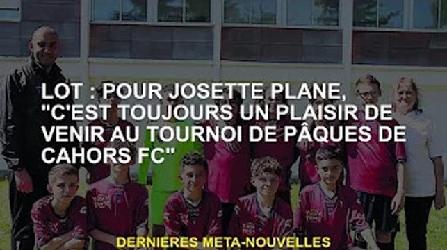 Lot : C'est toujours un plaisir de venir au Championnat de Pâques du Cahors FC pour Josette Plane