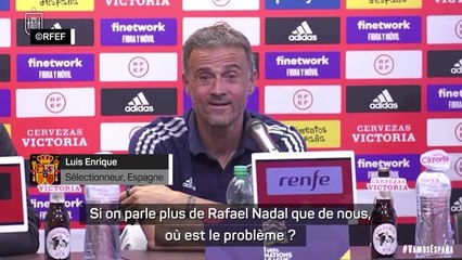 Espagne - Luis Enrique : "Où est le problème si on parle plus de Nadal que de nous ?"