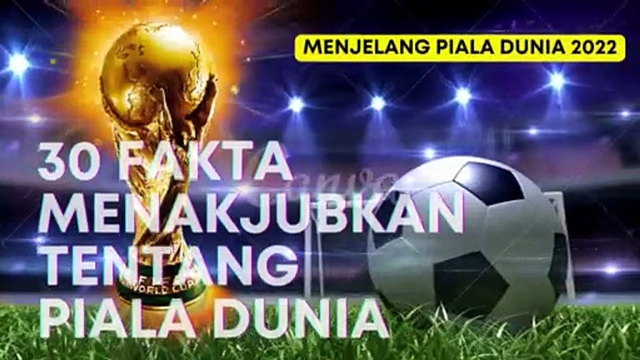 30 Fakta Menakjubkan Tentang Piala Dunia