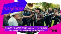 Grupo Firme y Banda el Recodo hacen colaboración