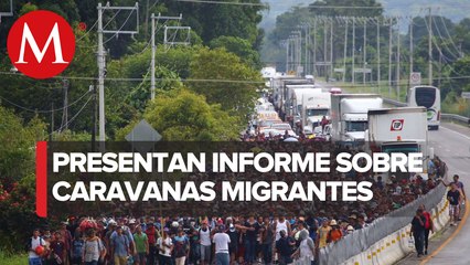 CNDH presenta Informe Especial sobre caravanas migrantes