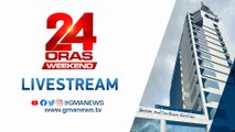 24 Oras Weekend Livestream: June 5, 2022