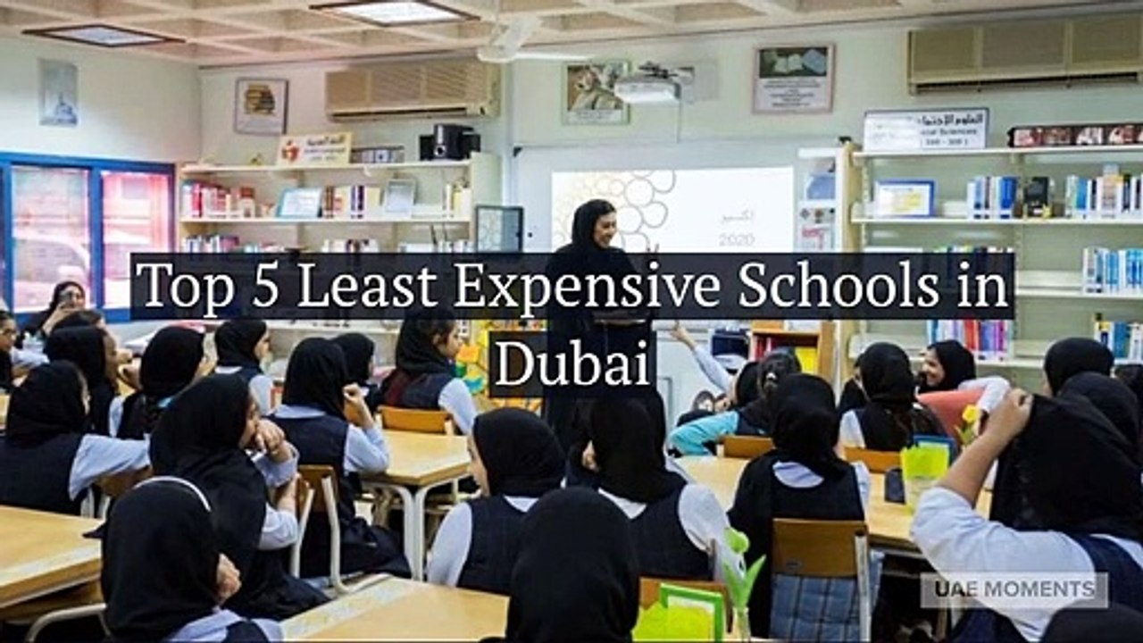 Top 5 Least Expensive Schools in Dubai video Dailymotion