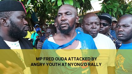 MP Fred Ouda attacked by angry youth at Nyong'o rally