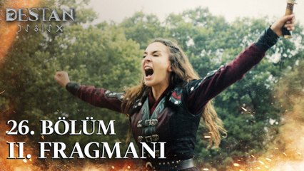 Destan 26. Bölüm 2. Fragmanı | ''Yanan dağları anımsatan Türk'ün gücünü görsünler''