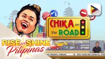 CHIKA ON THE ROAD | Kasalukuyang sitwasyon ng trapiko sa mga pangunahing kalsada sa Metro Manila