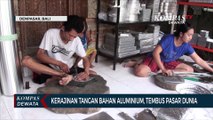 Kerajinan Aluminium Tembus Pasar Dunia