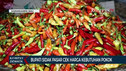 Bupati Karangasem Sidak pasar, Cek Harga Sembako