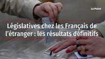 Législatives chez les Français de l’étranger : les résultats définitifs