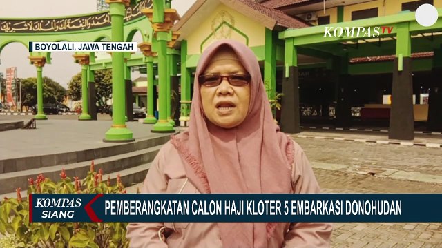 Kloter 5 Embarkasi Donohudan Jateng Berangkat ke Tanah Suci! 354 Calon Haji Kloter 6 Sudah Datang