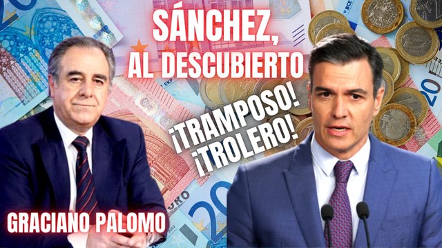 Graciano Palomo destapa las trampas de Pedro Sánchez y sus trolas económicas: ¡Es puro humo!