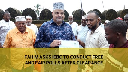 Lamu Governor Fahim ask IEBC to conduct free and fair elections after clearance