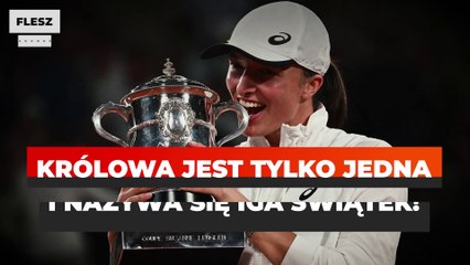 Królowa jest tylko jedna i nazywa się Iga Świątek!
