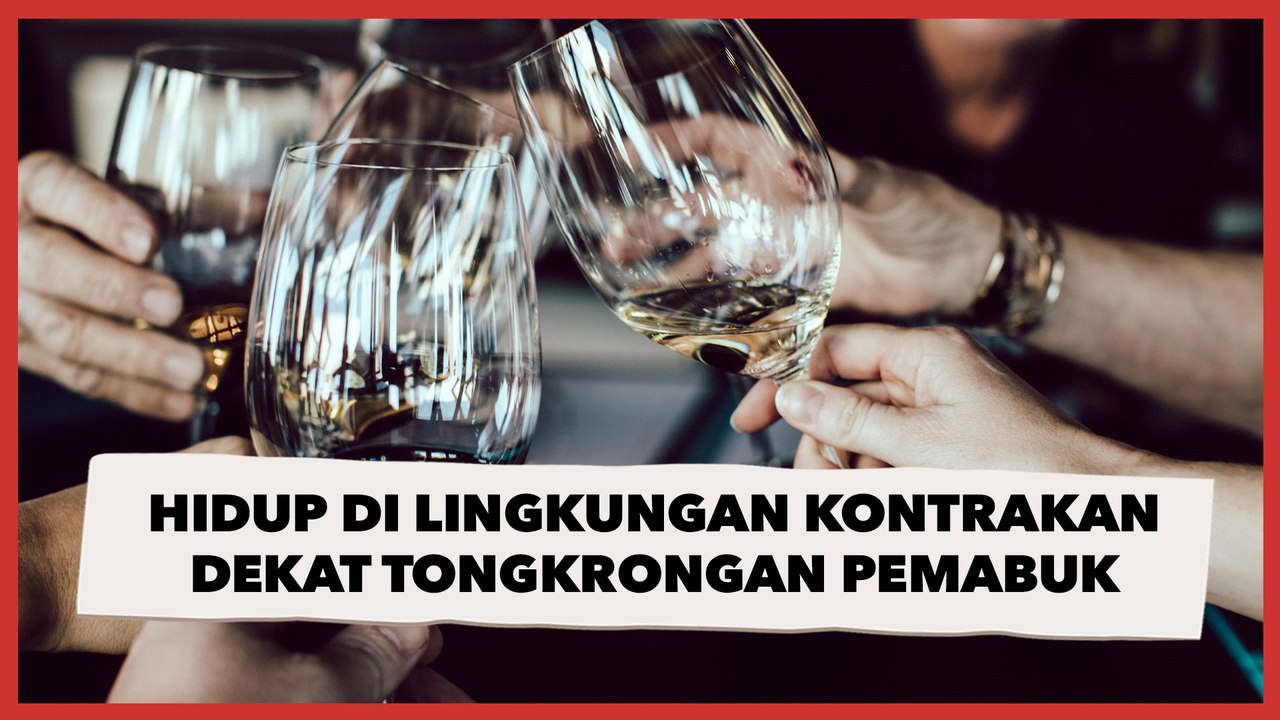 Curhat Hidup di Lingkungan Kontrakan yang Dekat dengan Tongkrongan Pemabuk Rese