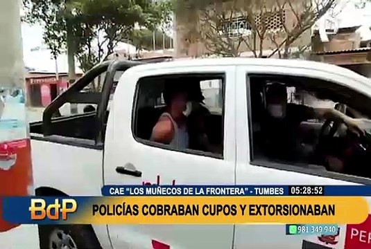 Caen “Los Muñecos de la Frontera”: detienen a policías que cobraban cupos y extorsionaban en Tumbes