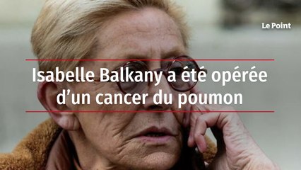 Isabelle Balkany a été opérée d’un cancer du poumon